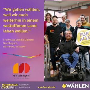 Das Team der Freiwilligen Sozialen Dienste Nordbayern FSD ruft auf zur Bundestagswahl